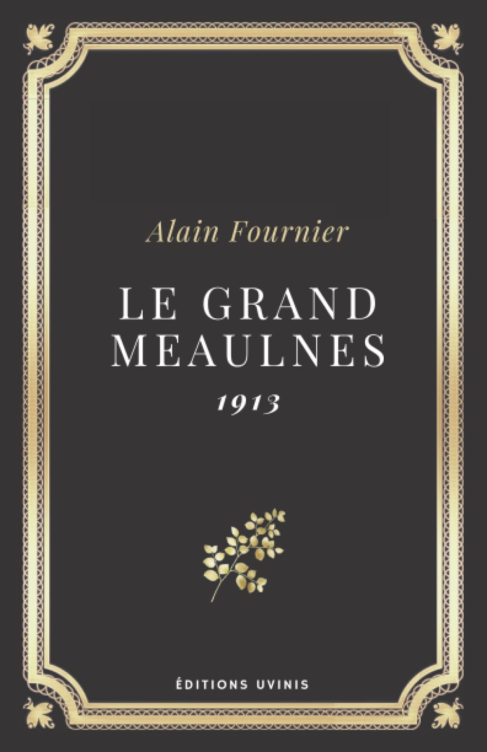 Le Grand Meaulnes (Annoté): Alain Fournier