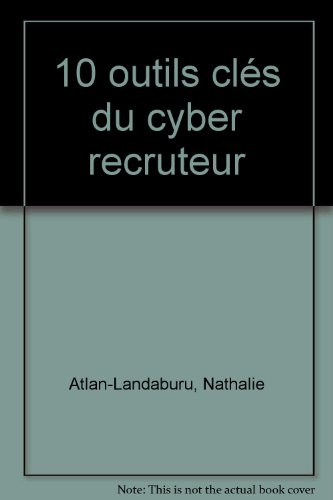 10 outils clés du cyber recruteur