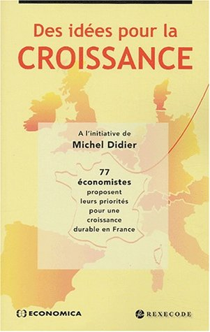 Des idées pour la croissance : 77 économistes proposent leurs priorités pour une croissance durable 