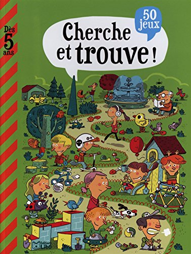 Cherche et trouve ! : 50 jeux