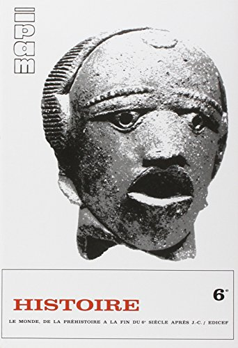 Histoire 6e : le monde de la préhistoire à la fin du 6e siècle après J.C.