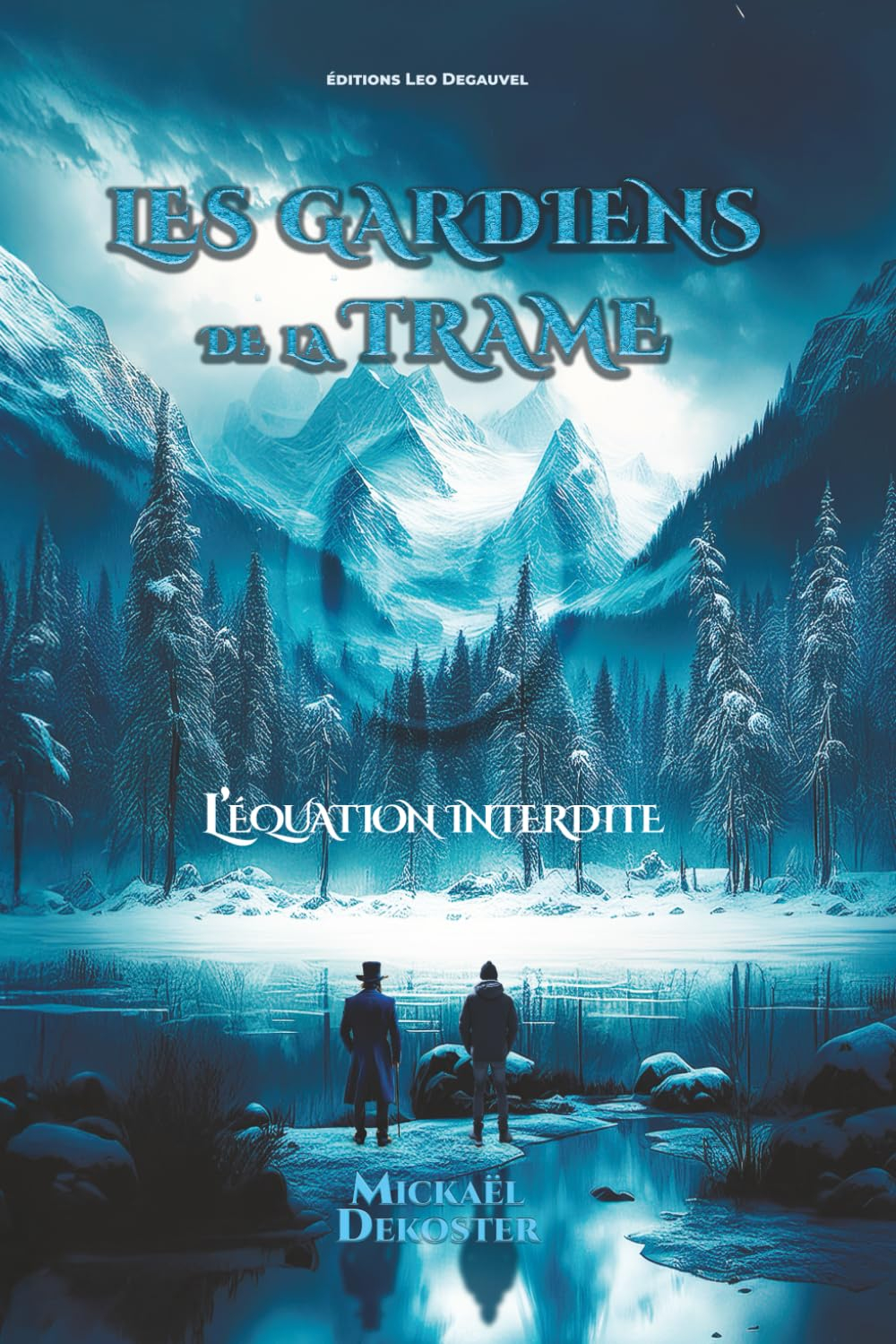 Les Gardiens de la Trame: L'équation interdite