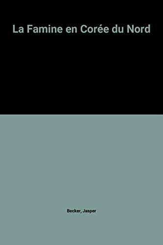 La famine en Corée du Nord