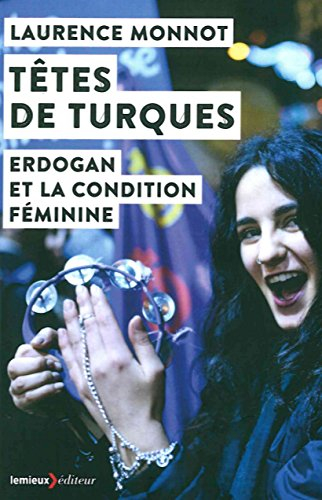 Têtes de Turques : Erdogan et la condition féminine