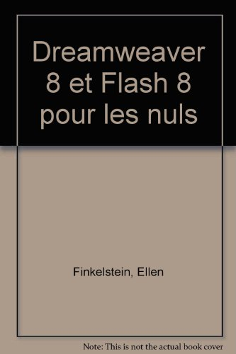 Dreamweaver 8 et Flash 8 pour les nuls