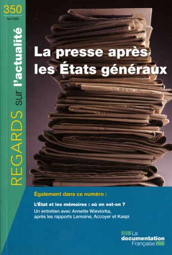 Regards sur l'actualité, n° 350. La presse après les états généraux