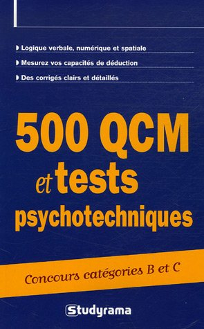 500 QCM et tests psychotechniques, concours catégories B et C