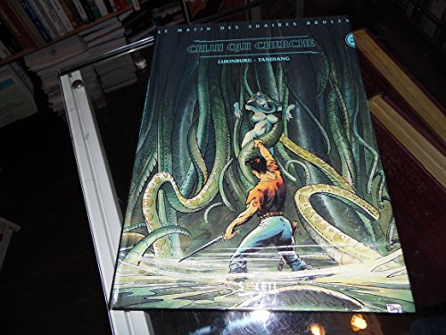 Le matin des suaires brûlés. Vol. 1. Celui qui cherche