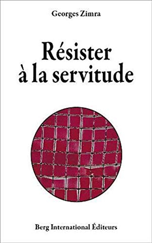 Résister à la servitude