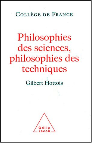 Philosophies des sciences, philosophies des techniques