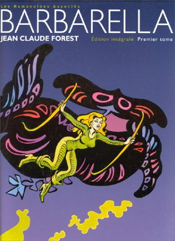 Barbarella : édition intégrale. Vol. 1
