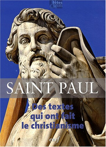 Saint Paul : des textes qui ont fait le christianisme