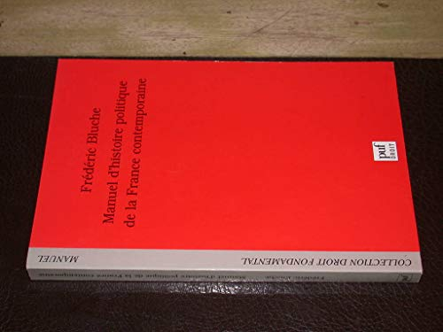 Manuel d'histoire politique de la France contemporaine