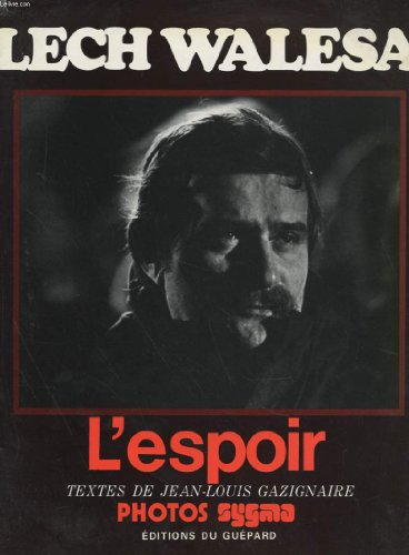 lech walesa, l'espoir