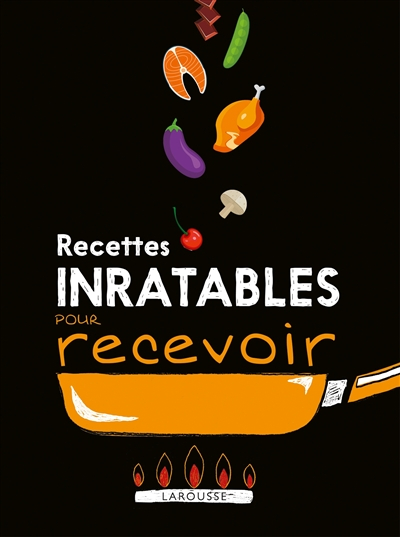 Recettes inratables pour recevoir !