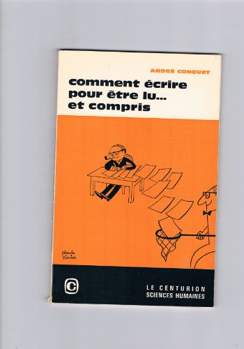 Comment écrire pour être lu et compris