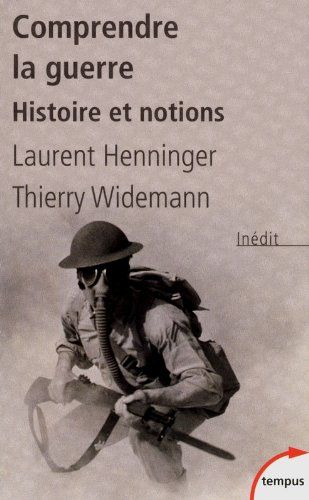 Comprendre la guerre : histoire et notions
