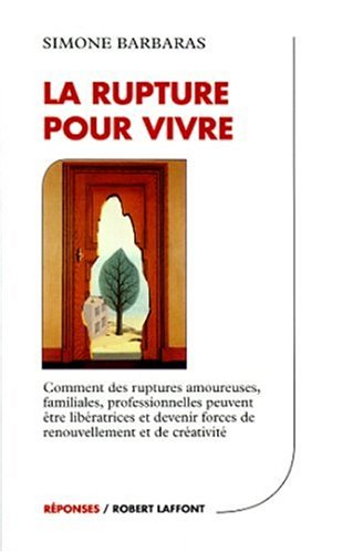 La rupture pour vivre