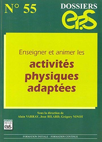 Enseigner et animer les activités physiques adaptées