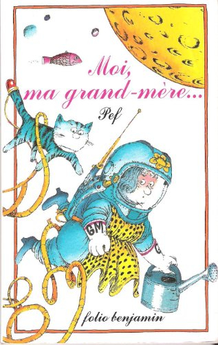 moi, ma grand-mère...