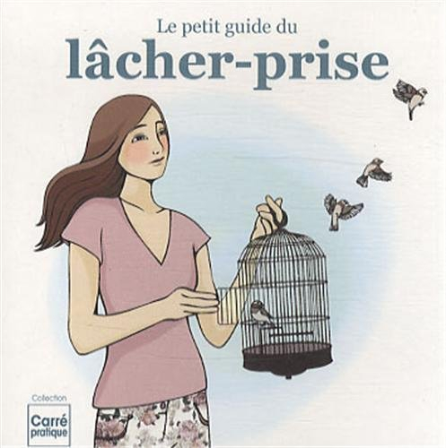 Le petit guide du lâcher-prise