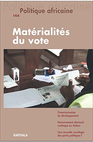 Politique africaine, n° 144. Matérialités du vote