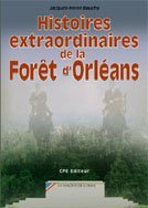 Histoires extraordinaires de la forêt d'Orléans