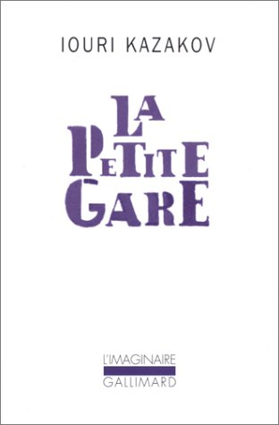 La petite gare : et autres nouvelles