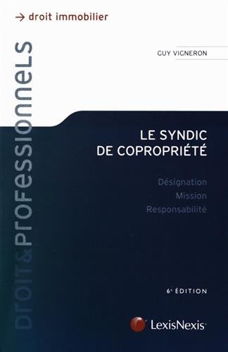 Le syndic de copropriété : désignation, mission, responsabilité