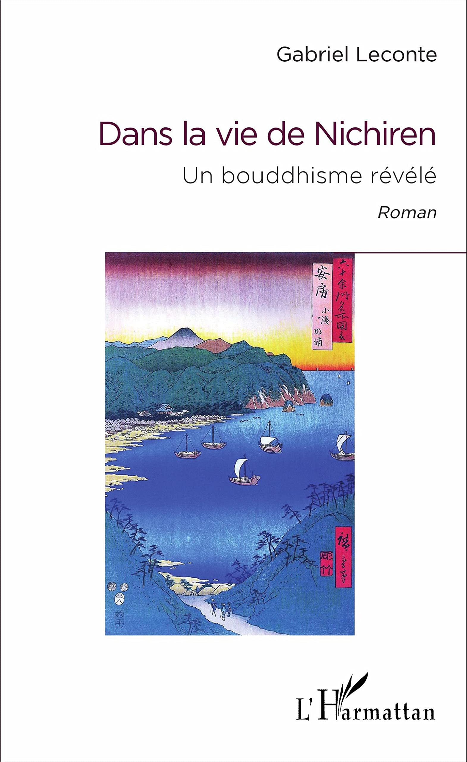 Dans la vie de Nichiren : un bouddhisme révélé