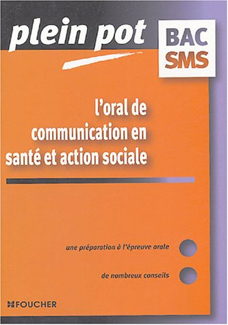 L'oral de communication en santé et action sociale bac SMS