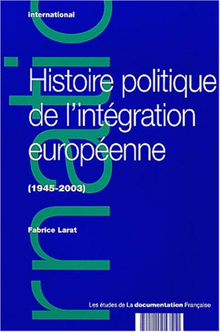 Histoire politique de l'intégration européenne (1945-2002)