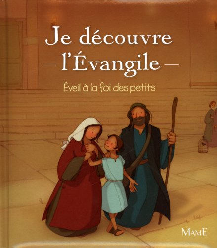 Je découvre l'Evangile : éveil à la foi des petits