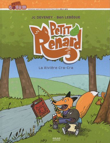 Petit Renard. La rivière cra-cra