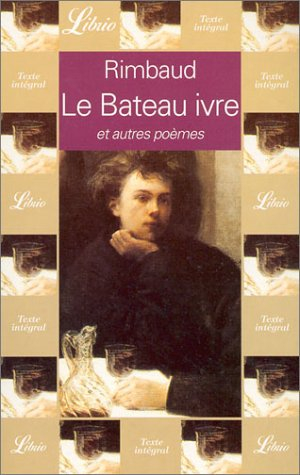 le bateau ivre, et autres poèmes