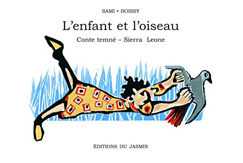 L'enfant et l'oiseau : conte temné, Sierra Leone