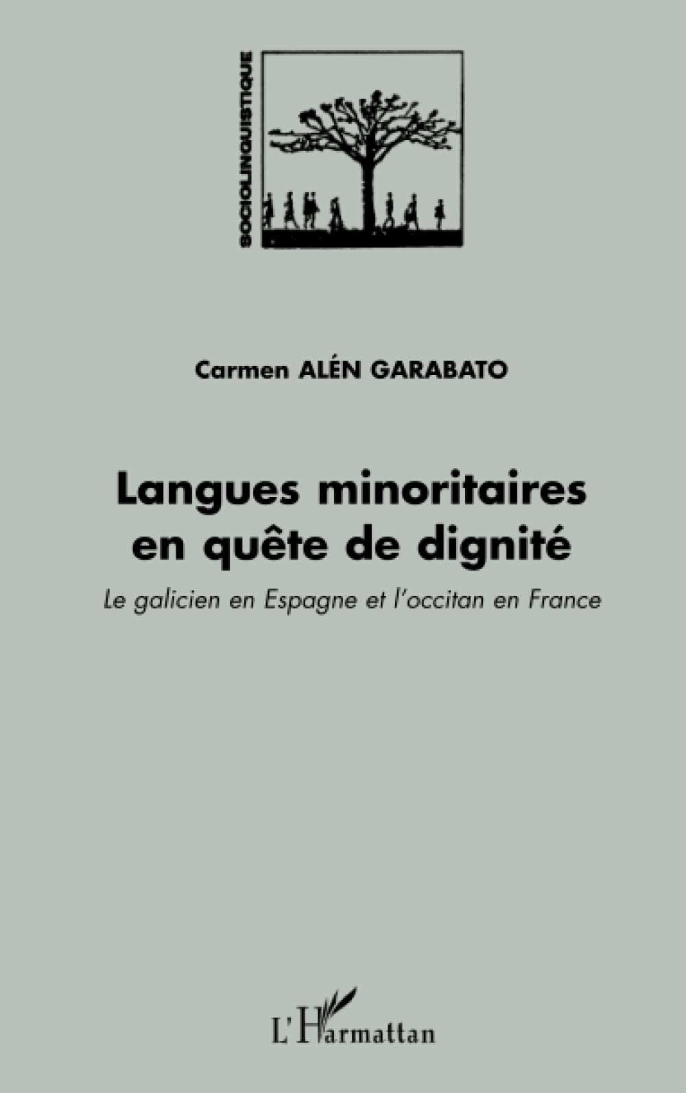 Langues minoritaires en quête de dignité : le galicien en Espagne et l'occitan en France