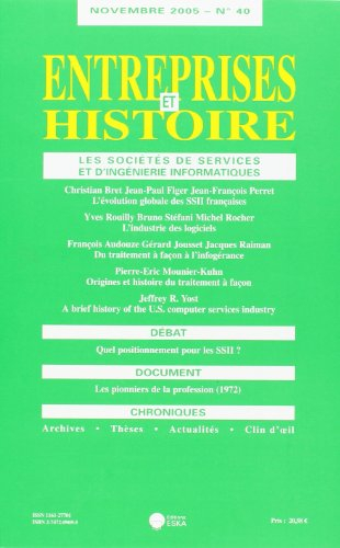 Entreprises et histoire, n° 40. Les sociétés de services et d'ingénierie informatiques