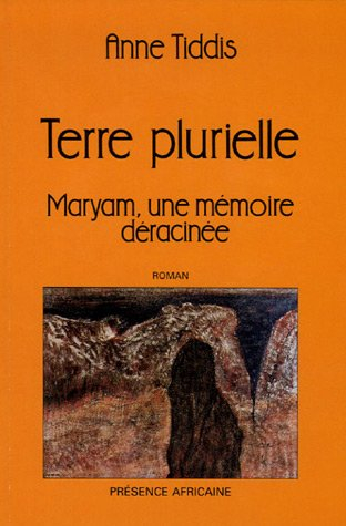 Terre plurielle : Maryam, une mémoire déracinée