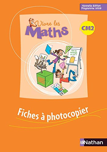 Vivre les maths CM2 : fichiers à photocopier