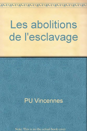 les abolitions de l'esclavage