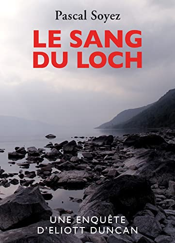 Le Sang du loch : Une enquête d'Eliott Duncan
