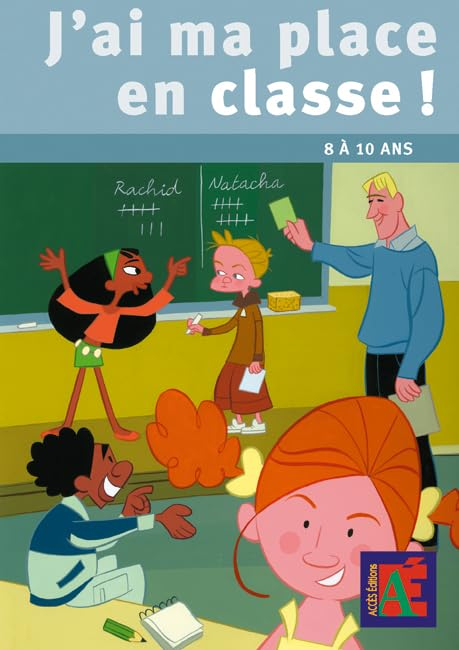 J'ai ma place en classe ! : 8 à 10 ans : des outils pour pratiquer une éducation civique sociale et 