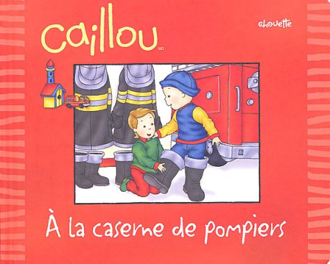 Caillou à la caserne de pompiers