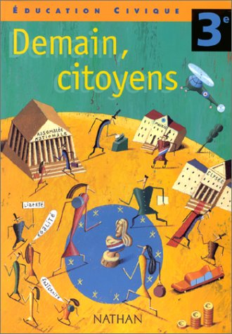 education civique, 3e : demain, citoyens