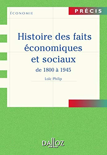 Histoire des faits économiques et sociaux. Vol. 1. De 1800 à 1945
