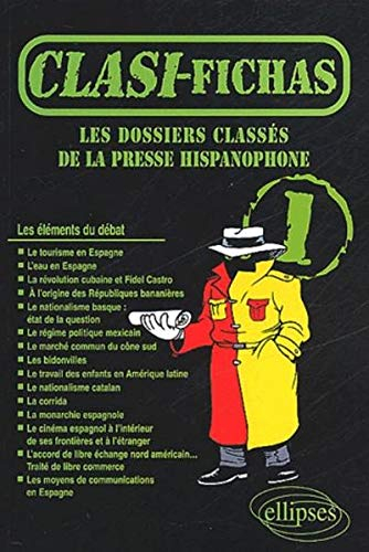 Clasi-fichas : les dossiers classés de la presse hispanophone. Vol. 1