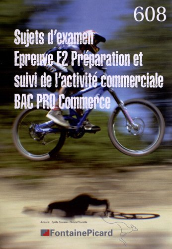 Epreuve E2 préparation et suivi de l'activité de l'unité commerciale : bac pro commerce : sujets d'e
