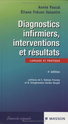 Diagnostics infirmiers, interventions et résultats : langage et pratique