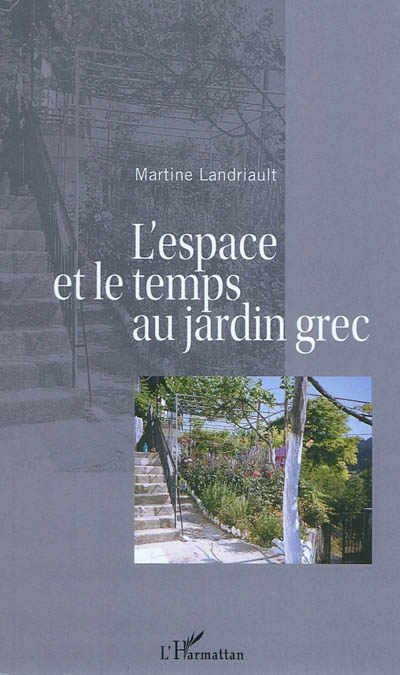 L'espace et le temps au jardin grec